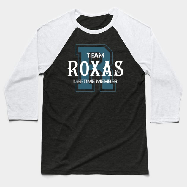 Team ROXAS Lifetime Member Baseball T-Shirt by HarrisonAlbertinenw